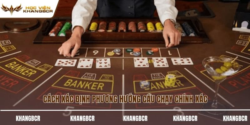 Cách xác định phương hướng cầu chạy chính xác