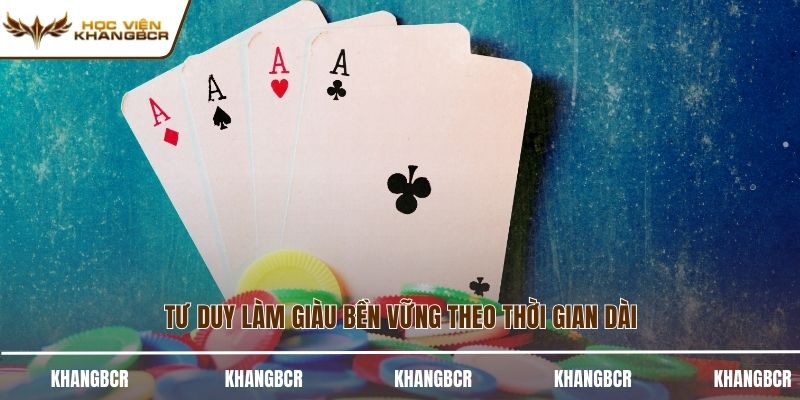 Tư duy làm giàu bền vững theo thời gian dài