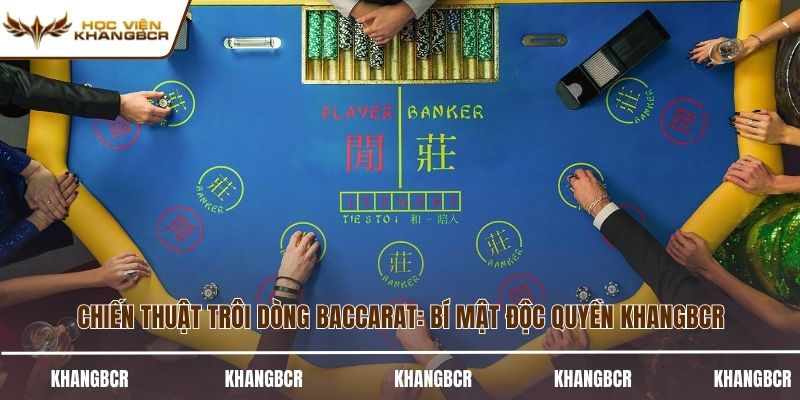 chiến thuật trôi dòng baccarat