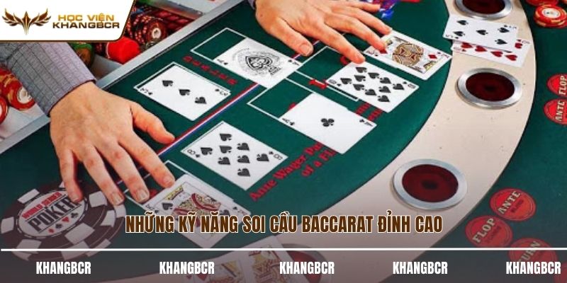 Những kỹ năng soi cầu baccarat đỉnh cao