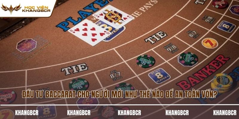 Đầu tư baccarat cho người mới
