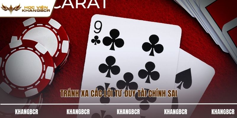 Tránh xa các lỗi tư duy tài chính sai