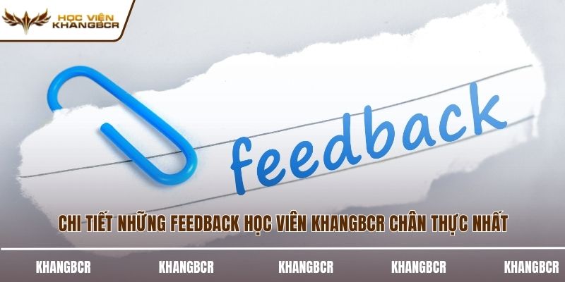 Chi tiết những feedback học viên KhangBCR chân thực nhất