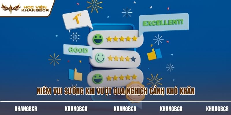 Niềm vui sướng khi vượt qua nghịch cảnh khó khăn