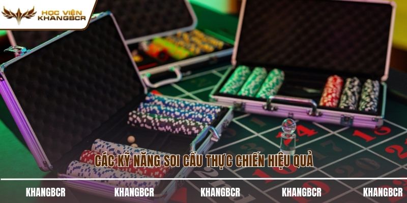 Các kỹ năng soi cầu thực chiến hiệu quả