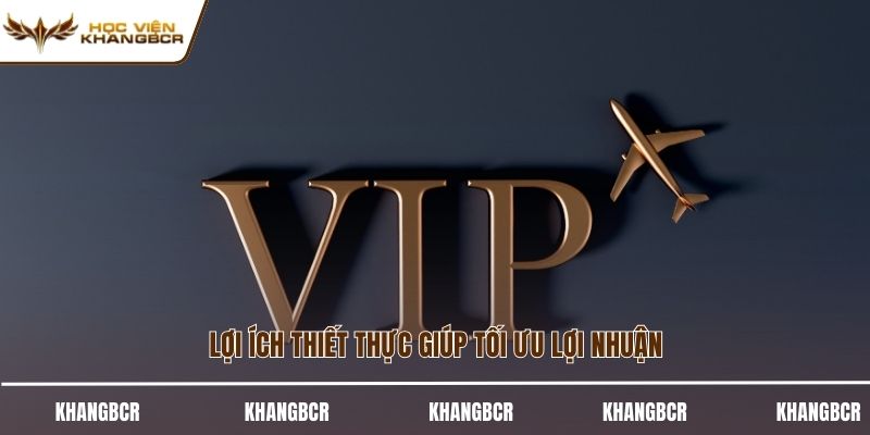 Lợi ích thiết thực giúp tối ưu lợi nhuận