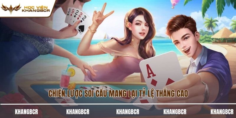Chiến lược soi cầu mang lại tỷ lệ thắng cao