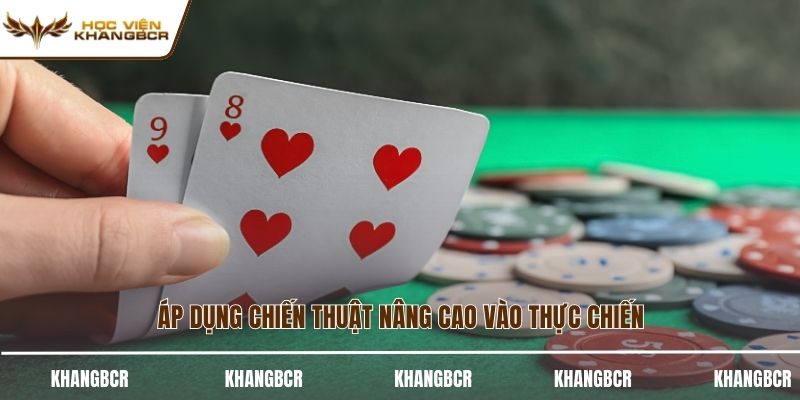 Áp dụng chiến thuật nâng cao vào thực chiến