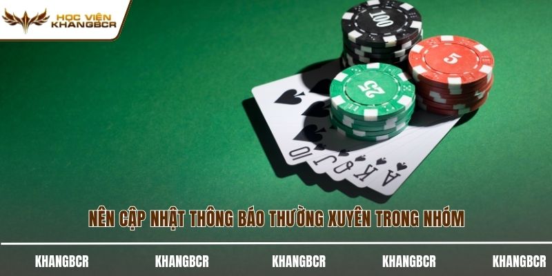 Nên cập nhật thông báo thường xuyên trong nhóm