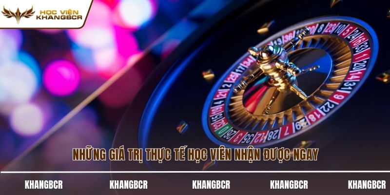 Những giá trị thực tế học viên nhận được ngay