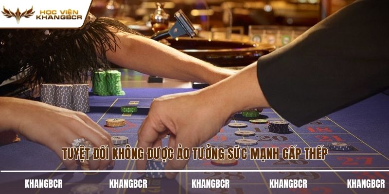 Tuyệt đối không được ảo tưởng sức mạnh gấp thếp