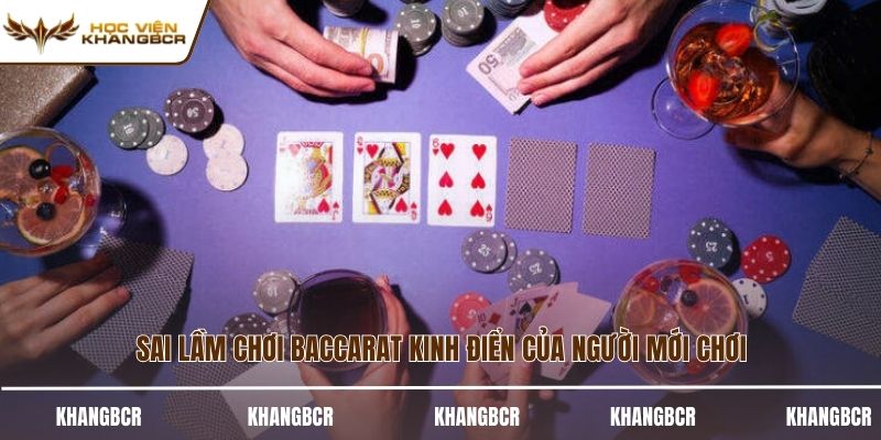 Sai lầm chơi baccarat