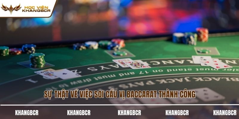 Sự thật về việc soi cầu vị baccarat thành công