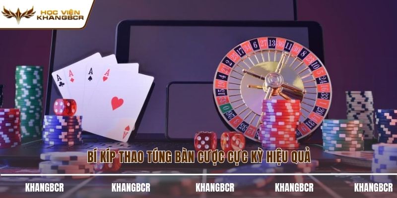Bí kíp thao túng bàn cược cực kỳ hiệu quả