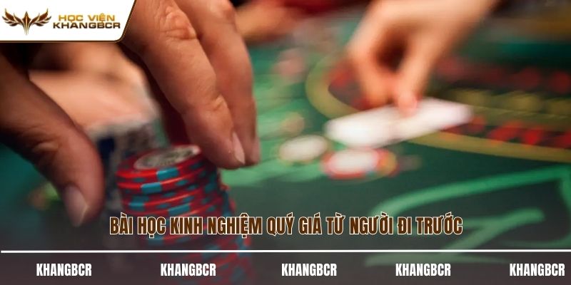 Bài học kinh nghiệm quý giá từ người đi trước